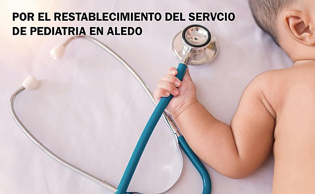 Por el restablecimiento del servicio de pediatría en Aledo